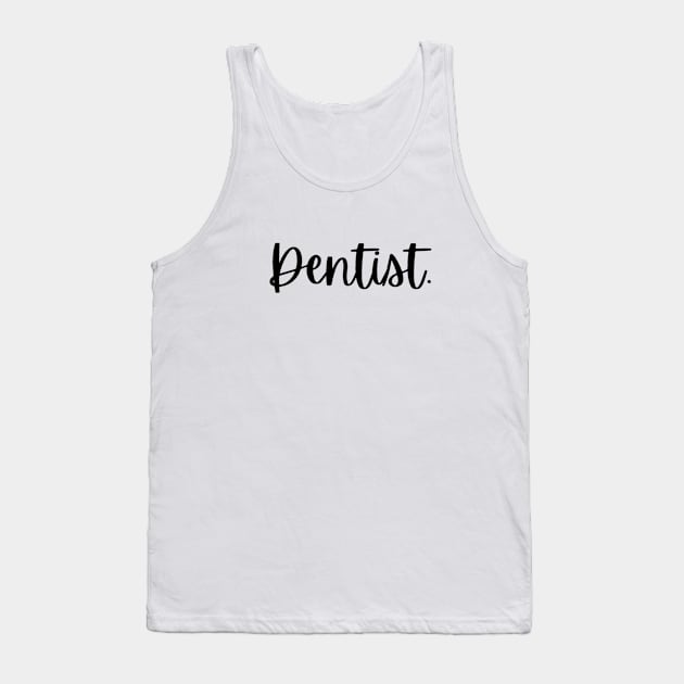 Dentist Tshirt Tank Top by Artistifications